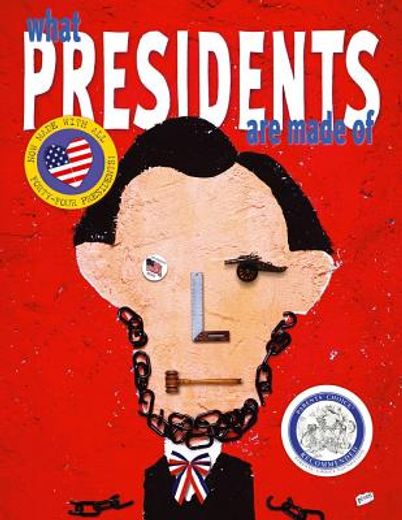 what presidents are made of (en Inglés)