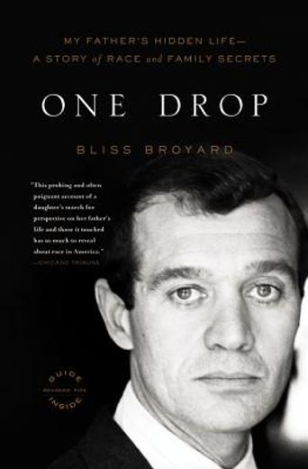 one drop,my father´s hidden life--a story of race and family secrets (en Inglés)