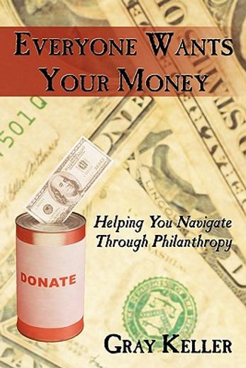 everyone wants your money,helping you navigate through philanthropy