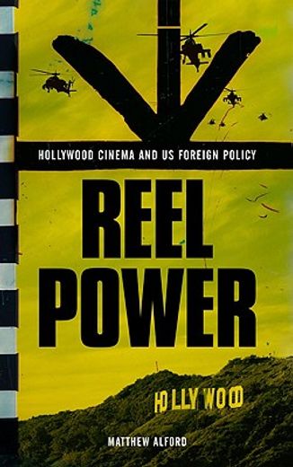 reel power,hollywood cinema and american supremacy