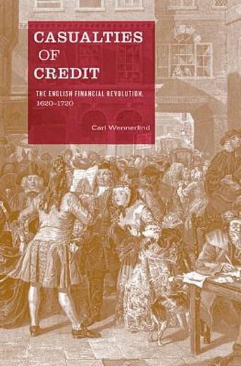 casualties of credit,the english financial revolution, 1620-1720
