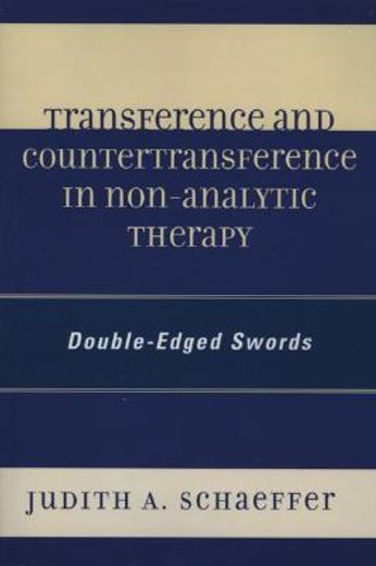 transference and countertransference in non-analytic therapy,double-edged swords