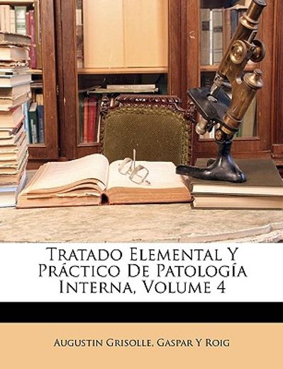 tratado elemental y prctico de patologa interna, volume 4