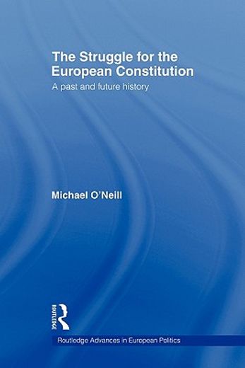 the struggle for the european constitution,a past and future history
