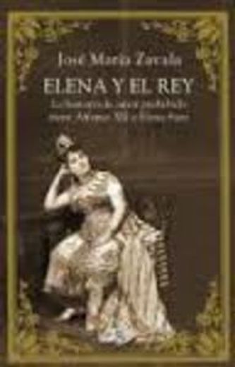 Elena Y El Rey (BIOGRAFIAS Y MEMORIAS)