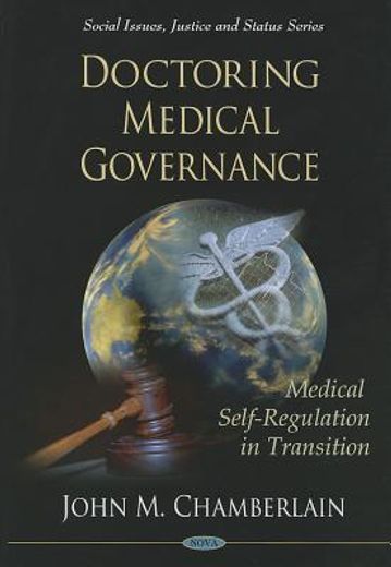 doctoring medical governance,medical self-regulation in transition