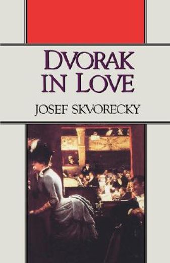 dvorak in love: a light-hearted dream (en Inglés)