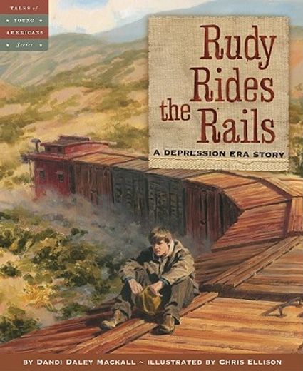 rudy rides the rails,a depression era story (en Inglés)