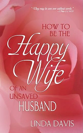how to be the happy wife of an unsaved husband
