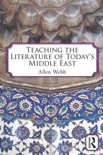 teaching the literature of today`s middle east