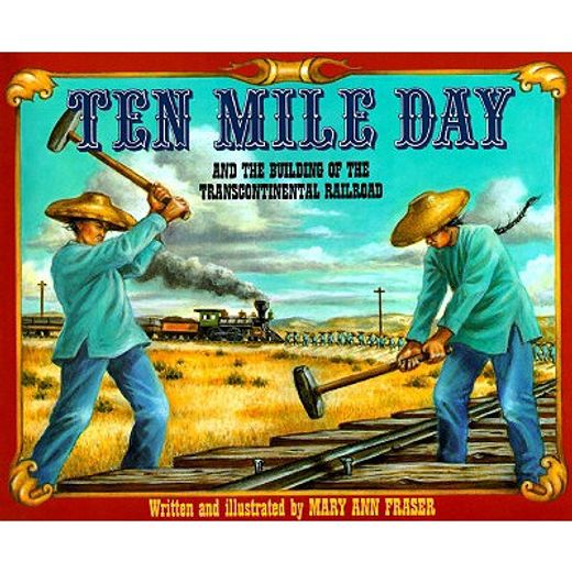 ten mile day,and the building of the transcontinental railroad