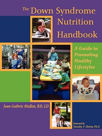 the down syndrome nutrition handbook,a guide to promoting healthy lifestyles (en Inglés)