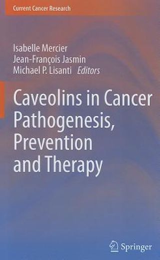 caveolins in cancer pathogenesis, prevention and therapy (en Inglés)