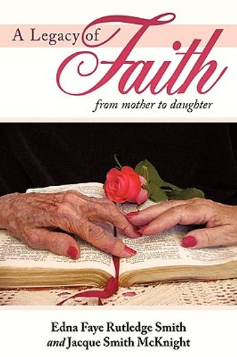 a legacy of faith,from mother to daughter