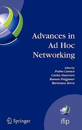 advances in ad hoc networking,proceedings of the seventh annual mediterranean ad hoc networking workshop, palma de mallorca, spain
