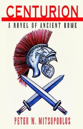 centurion,a novel of ancient rome