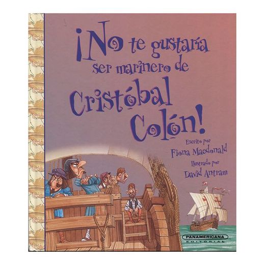 Ser Marinero de Cristobal Colon / Sail With Christopher Columbus (no te Gustaria ser / you Would not Want to be)