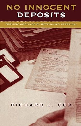 no innocent deposits,forming archives by rethinking appraisal