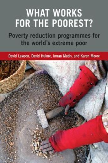 What Works for the Poorest?: Poverty Reduction Programmes for the World's Extreme Poor (en Inglés)