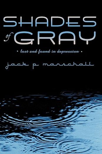 shades of gray,lost and found in depression (en Inglés)