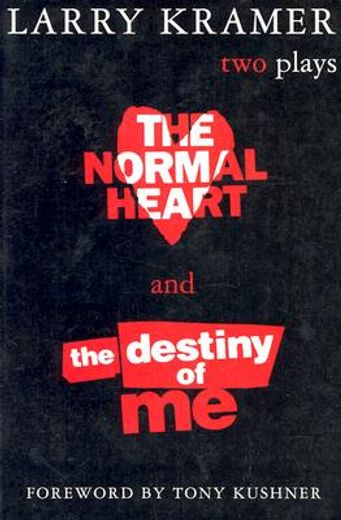 the normal heart and the destiny of me,two plays (en Inglés)