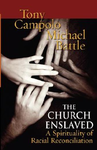 the church enslaved,a spirituality for racial reconciliation