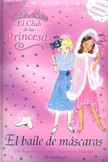 El baile de máscaras (Libros Para Jóvenes - Libros De Consumo - El Club De Las Princesas)
