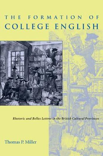 the formation of college english,rhetoric and belles lettres in the british cultural provinces