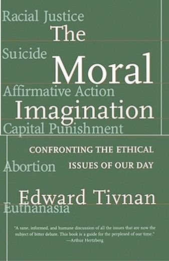 the moral imagination,confronting the ethical issues of our day