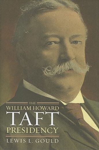 the william howard taft presidency