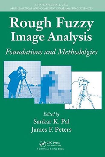 Rough Fuzzy Image Analysis: Foundations and Methodologies (in English)