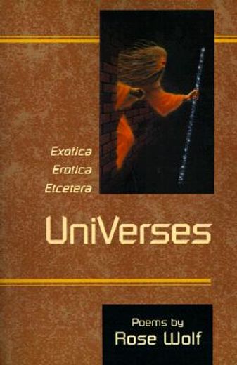 universes,exotica/erotica/etcetera (en Inglés)