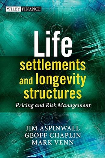 life settlements and longevity structures,pricing and risk management