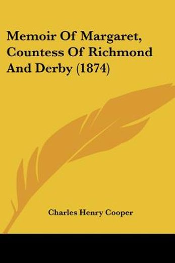 memoir of margaret, countess of richmond and derby