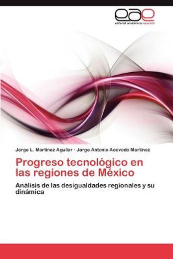 progreso tecnol gico en las regiones de m xico (in Spanish)