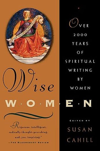 wise women,over two thousand years of spiritual writing by women (en Inglés)