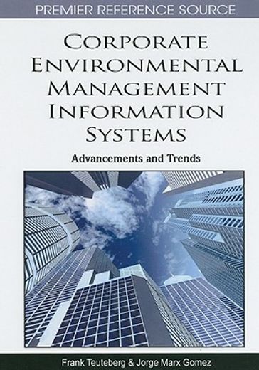 corporate environmental management information systems,advancements and trends