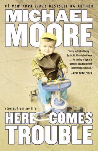 here comes trouble,stories by michael moore (in English)
