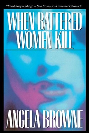 when battered women kill (en Inglés)