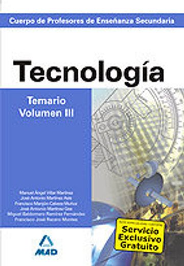 Cuerpo de profesores de enseñanza secundaria. Tecnología. Temario. Volumen iii (Profesores Eso - Fp 2012)