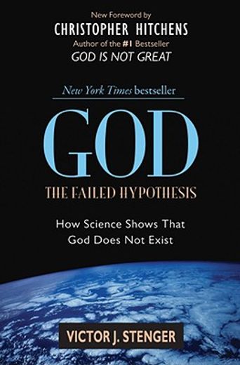 God: The Failed Hypothesis: How Science Shows That God Does Not Exist (en Inglés)