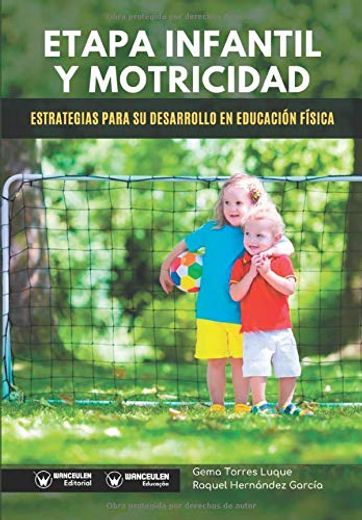 Etapa Infantil y Motricidad: Estrategias Para su Desarrollo en ed Ucacion Fisica