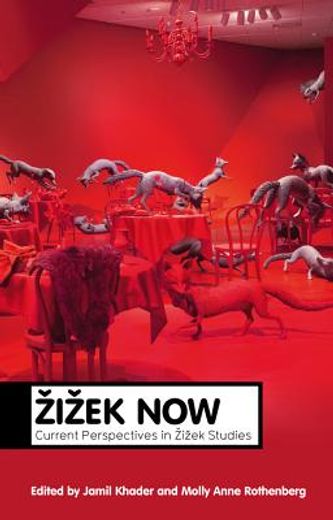 zizek now: current perspectives in zizek studies