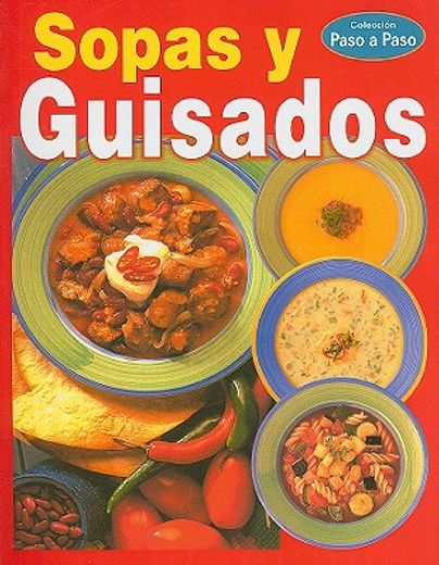 Sopas y Guisados = Soups and Stews (in Spanish)