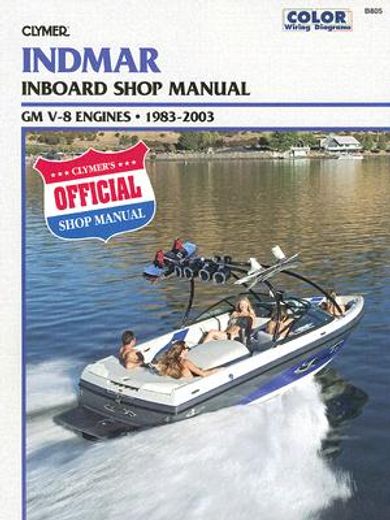 indmar inboard shop manual: gm v-8 engines, 1983-2003