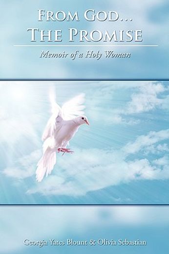 from god...the promise,memoir of a holy woman
