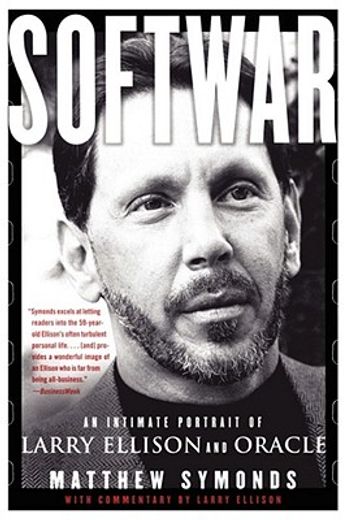 softwar,an intimate portrait of larry ellison and oracle