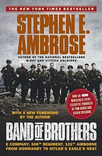band of brothers,e company, 506th regiment, 101st airborne from normandy to hitler´s eagle´s nest