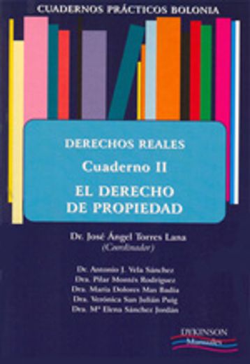 Derechos Reales. El derecho de propiedad. Cuaderno II. (Colección Cuadernos Prácticos Bolonia)
