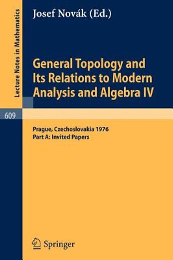 general topology and its relations to modern analysis and algebra iv (in English)